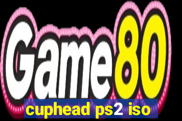 cuphead ps2 iso